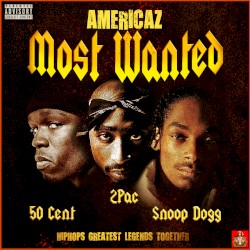 Americaz Most Wanted – 2Pac
