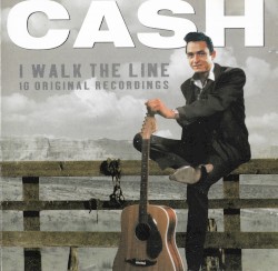 I Walk the Line by Johnny Cash