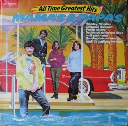 All Time Greatest Hits by The Mamas & the Papas