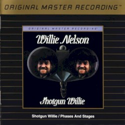 Shotgun Willie / Phases and Stages by Willie Nelson