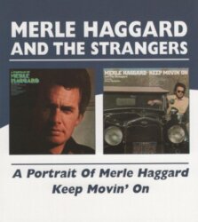 Portrait of Merle Haggard / Keep Movin’ On by Merle Haggard