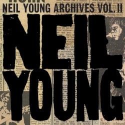 Archives, Vol. II: 1972–1976 – Neil Young