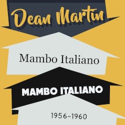 Mambo Italiano, 1956-1960 (Remastered) – Dean Martin