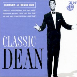 Classic Dean – Dean Martin