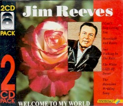 Welcome to My World by Jim Reeves