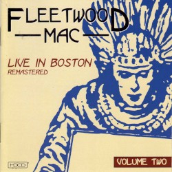 Live in Boston, Volume Two – Fleetwood Mac