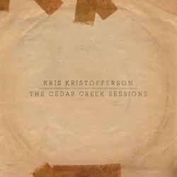 The Cedar Creek Sessions by Kris Kristofferson