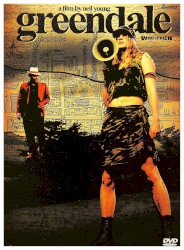 Greendale (A Film By Neil Young) – Neil Young