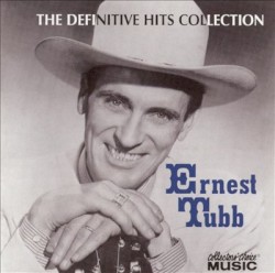 The Definitive Hits Collection – Ernest Tubb