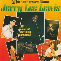 30th Anniversary Album by Jerry Lee Lewis