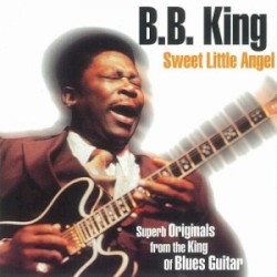 Sweet Little Angel – B.B. King
