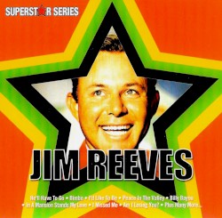 Superstar Series - Jim Reeves by Jim Reeves
