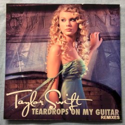 Teardrops on My Guitar (remixes) – Taylor Swift