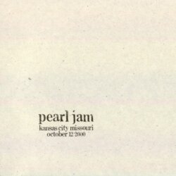 2000-10-12: Kansas City, MO, USA (#55) by Pearl Jam