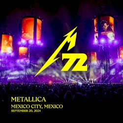 2024-09-20: Estadio GNP Seguros, Mexico City, MX – Metallica
