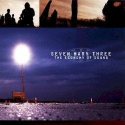 The Economy of Sound – Seven Mary Three