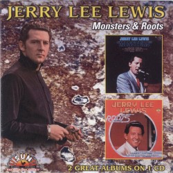 Monsters & Roots (2 Great Albums on 1 CD) by Jerry Lee Lewis