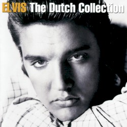 The Dutch Collection by Elvis Presley