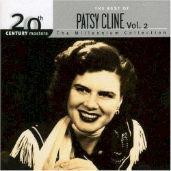 20th Century Masters - The Millennium Collection - The Best of Patsy Cline, Vol. 2 by Patsy Cline