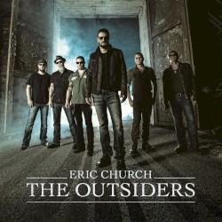 The Outsiders – Eric Church
