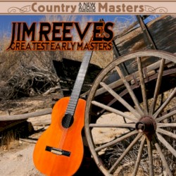 Greatest Early Masters by Jim Reeves