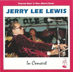 In Concert by Jerry Lee Lewis