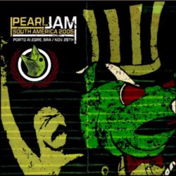 2005-11-28: Porto Alegre, Brazil by Pearl Jam