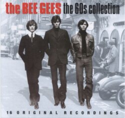 The 60s Collection by Bee Gees