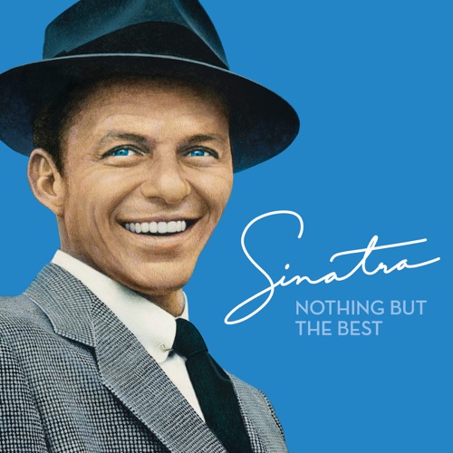 Nothing But the Best (Remastered) – Frank Sinatra