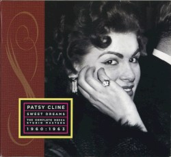 Sweet Dreams: The Complete Decca Studio Masters 1960-1963 by Patsy Cline