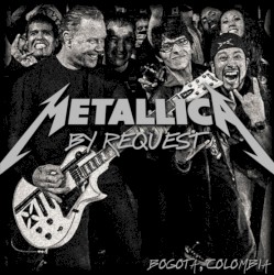 By Request: Bogota, Colombia – Metallica