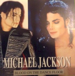 Blood on the Dance Floor – Michael Jackson
