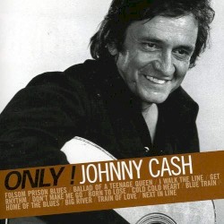 Only! by Johnny Cash