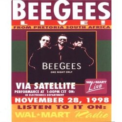1998-11-28: Wal-Mart, Pretoria, South Africa: Live! From Pretoria, South Africa by Bee Gees