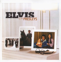 Elvis by the Presleys by Elvis Presley