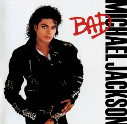 Bad – Michael Jackson