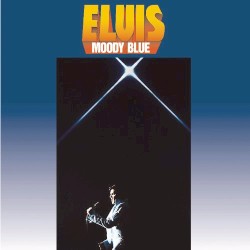 Moody Blue by Elvis Presley
