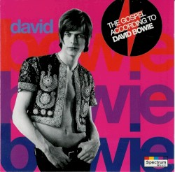 The Gospel According to David Bowie – David Bowie