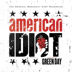 American Idiot: The Original Broadway Cast Recording – Green Day