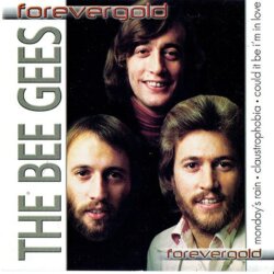 Forever Gold by Bee Gees