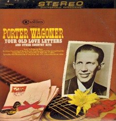 Your Old Love Letters and Other Country Hits by Porter Wagoner