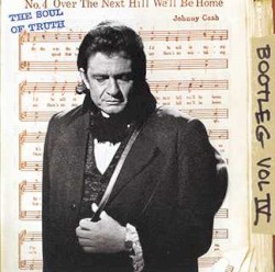 Bootleg, Vol IV: The Soul of Truth by Johnny Cash