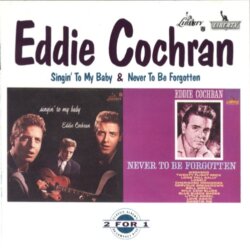 Singin' to My Baby / Never to Be Forgotten by Eddie Cochran