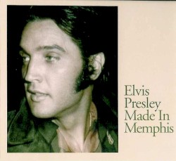 Made in Memphis by Elvis Presley