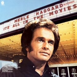 It’s All in the Movies by Merle Haggard