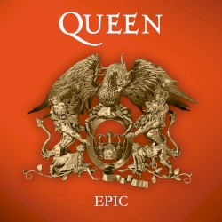 Epic – Queen