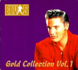 Gold Collection Vol. 1 by Elvis Presley