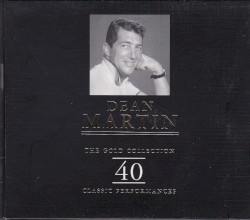The Gold Collection – Dean Martin