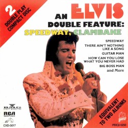 An Elvis Double Feature: Speedway, Clambake by Elvis Presley
