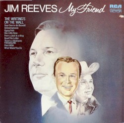 My Friend by Jim Reeves